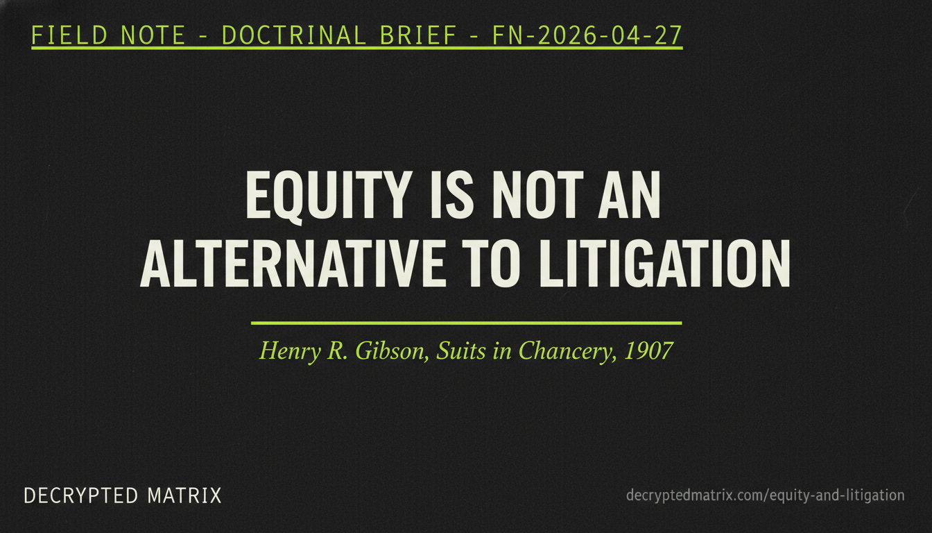 Equity & Litigation Field Note — the courthouse's two counters